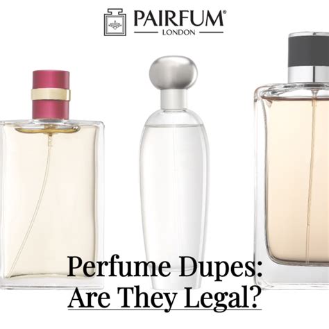 why are perfume dupes legal